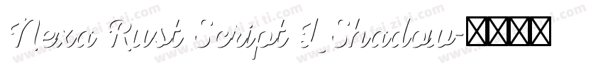 Nexa Rust Script L Shadow字体转换